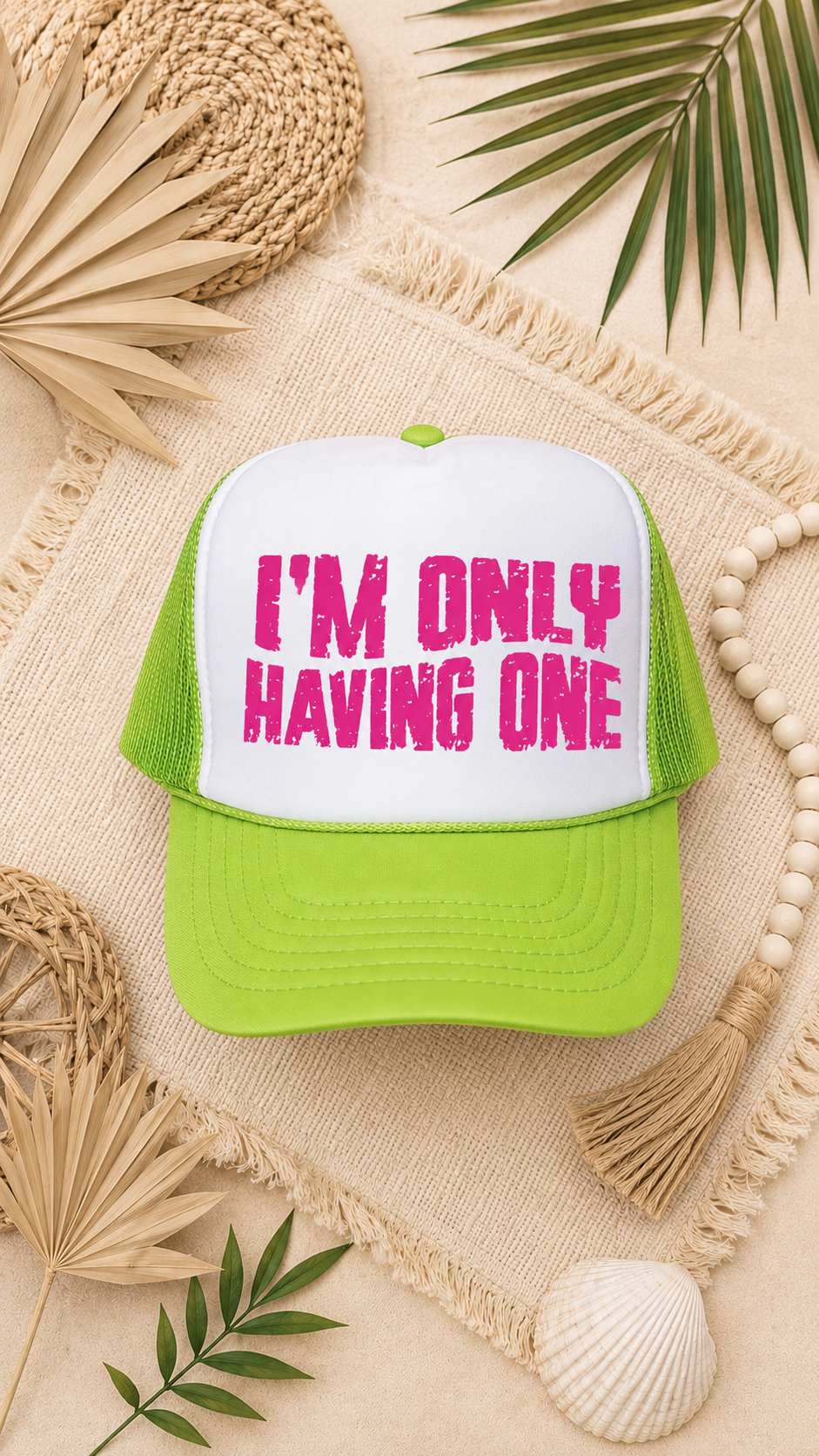 PRE-ORDER BY 5/30/26: "I'm Only Having One" Neon Green and White Trucker Hat