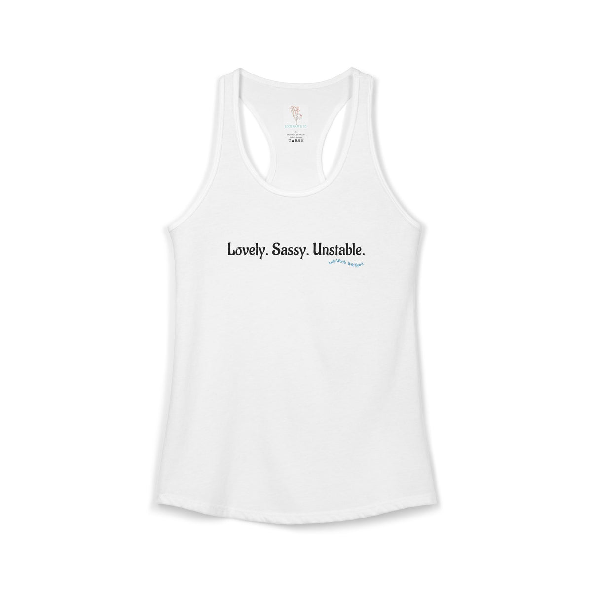 Lovely. Sassy. Unstable. | Racerback Tank | White