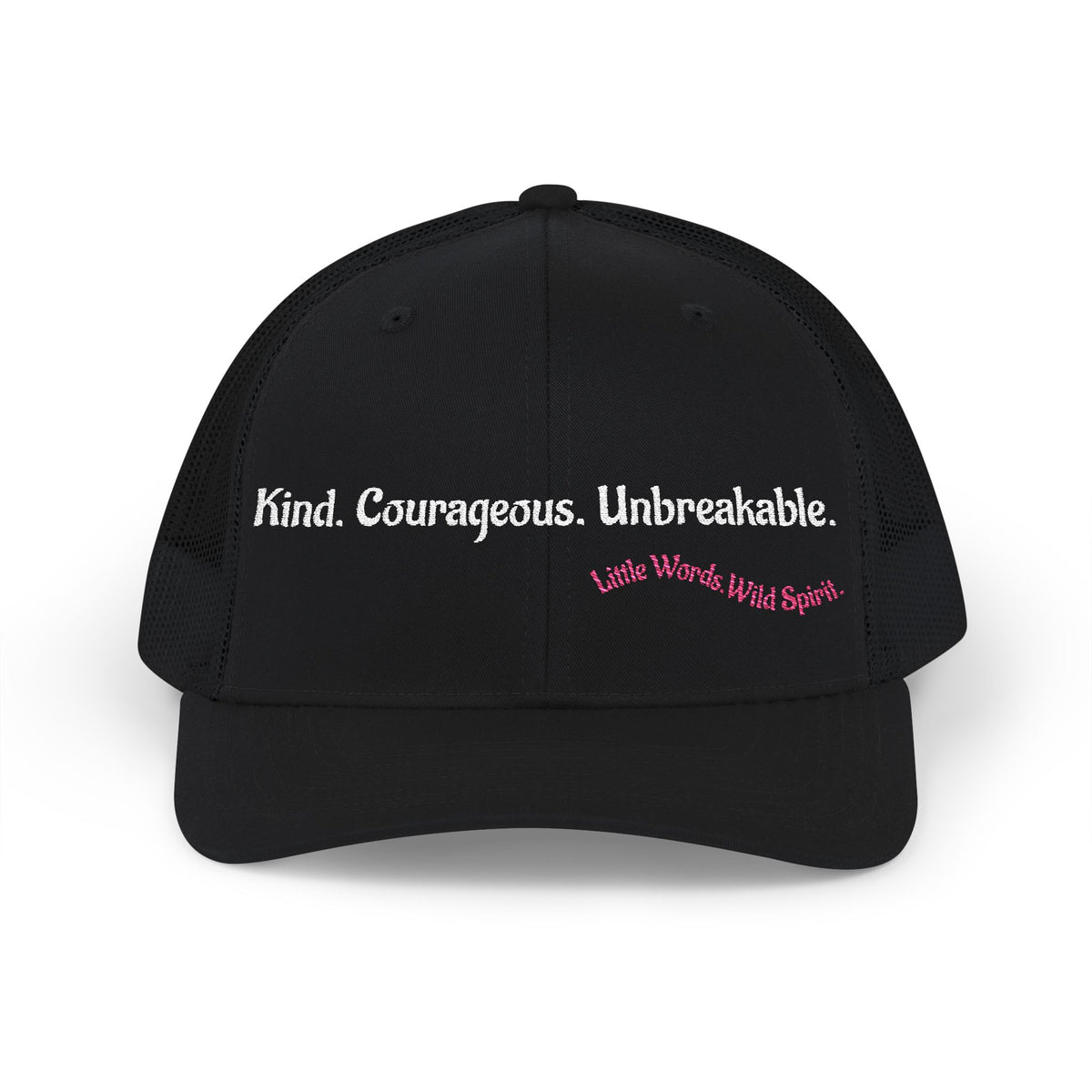 Kind. Courageous. Unbreakable. | Embroidered Snapback Trucker Hat | Full Black