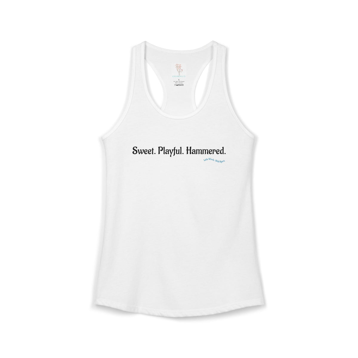 Sweet. Playful. Hammered. | Racerback Tank | White