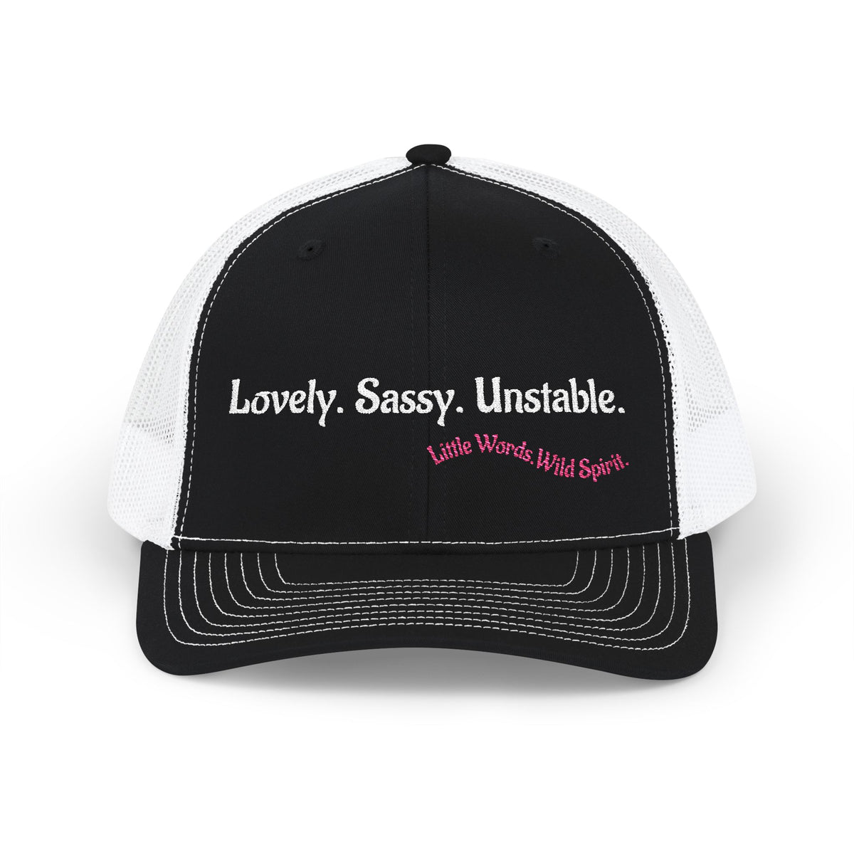 Lovely. Sassy. Unstable. | Embroidered Snapback Trucker Hat | Full Black