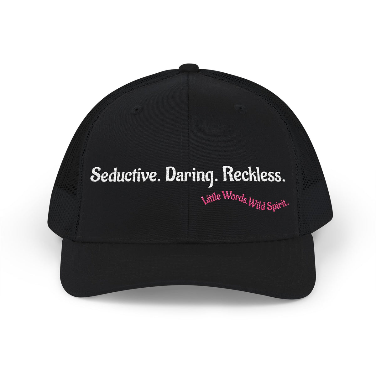 Seductive. Daring. Reckless. | Embroidered Snapback Trucker Hat | Full Black