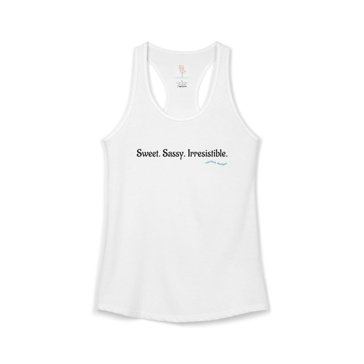 Sweet. Sassy. Irresistible. | Racerback Tank | White