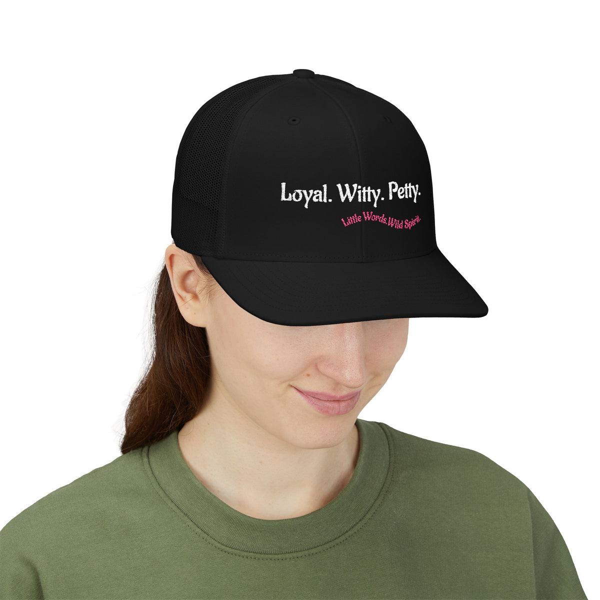 Loyal. Witty. Petty.  | Embroidered Snapback Trucker Hat | Full Black