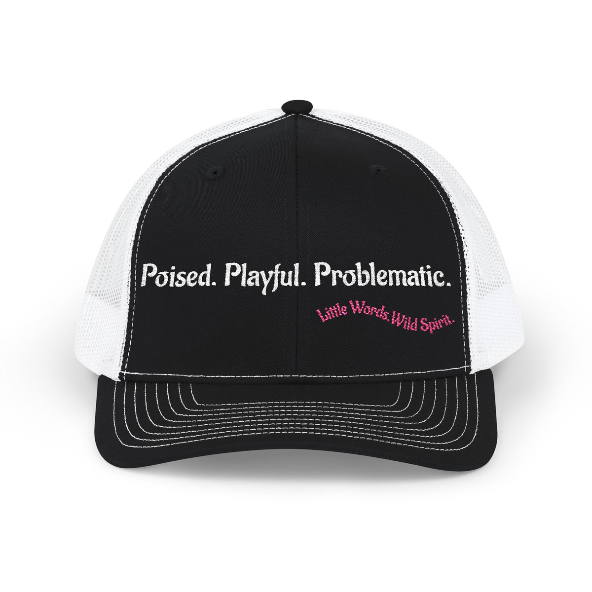 Poised. Playful. Problematic. | Embroidered Snapback Trucker Hat | Full Black