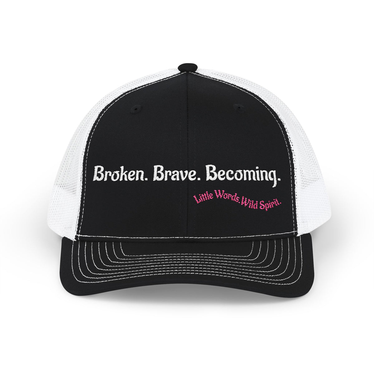 Broken. Brave. Becoming. | Embroidered Snapback Trucker Hat | Full Black