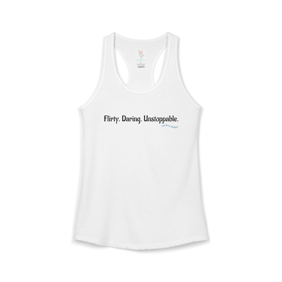Flirty. Daring. Unstoppable. | Racerback Tank | White