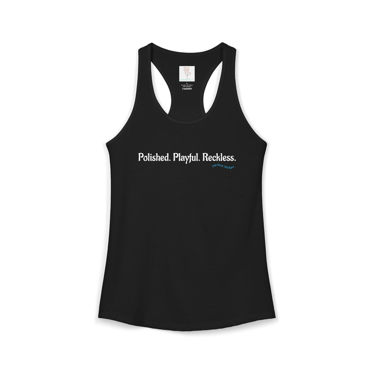 Polished. Playful. Reckless. | Racerback Tank | Black
